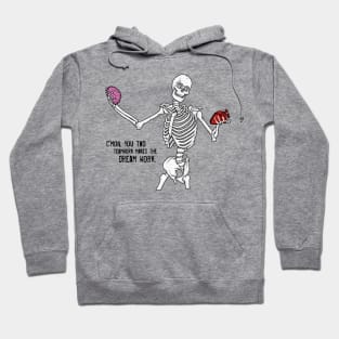 C'mom You Two Teamwork Makes The Dream Work Skeleton Funny Hoodie